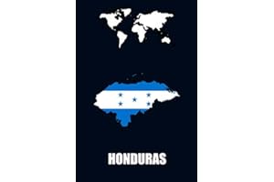 Honduras : Beautiful Flag And Map Of Honduras Lined Writing Notebook Journal, 6x9 Inches 120 Pages .The Best For Work Or Scho