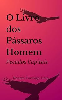 Livro O livro dos pássaros homem: Pecados Capitais