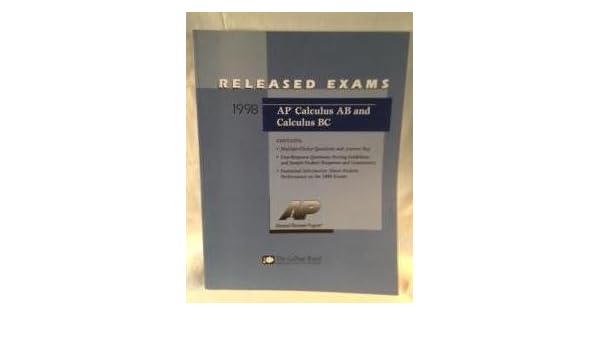 Ap Calculus Ab Bc Released Exam 1998 College Entrance Examination Board Educational Testing Service Amazon Com Books