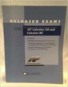 Ap Calculus Ab Bc Released Exam 1998 College Entrance Examination Board Educational Testing Service Amazon Com Books