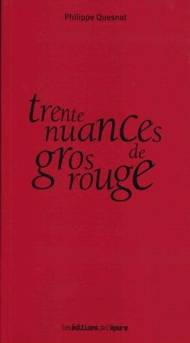 Trente nuances de gros rouges