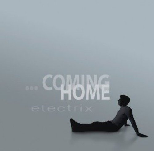Electrix - Coming Home - Zortam Music