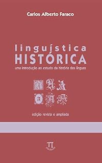 Livro Linguística histórica: uma introdução ao estudo da história das línguas (Na ponta da língua Livro 12)