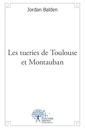 Les  tueries de Toulouse et Montauban