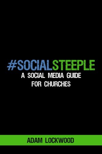 #SocialSteeple: A Social Media Guide for Churches