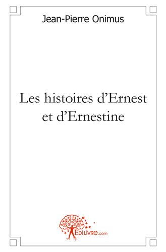 Les  histoires d'Ernest et d'Ernestine