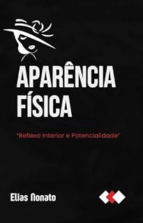 Livro Aparência Física - Reflexo Interior e Potencialidade