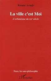 La  ville c'est moi