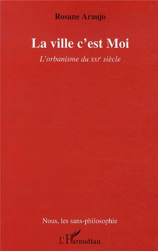 La  ville c'est moi