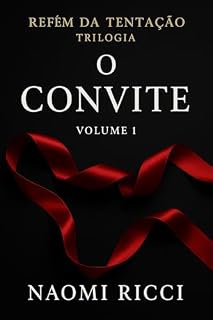 Livro TRILOGIA “REFÉM DA TENTAÇÃO” : VOLUME 1 - O Convite