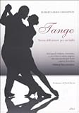 Image de Tango. Storia dell'amore per un ballo