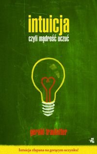 Intuicja czyli madrosc uczuc