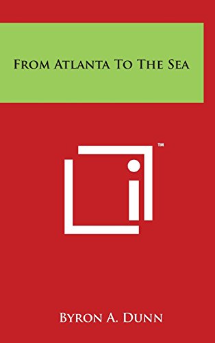 From Atlanta To The Sea by Byron A. Dunn