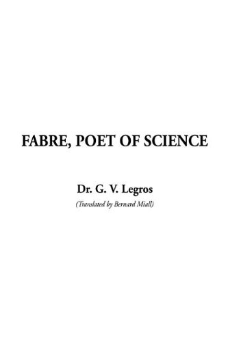Fabre, Poet of Science