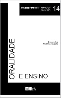Livro ORALIDADE E ENSINO: Volume 14 (PROJETOS PARALELOS - NURC/SP (NÚCLEO USP))