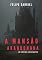 Livro A Mansão Abandonada: Um Suspense Investigativo