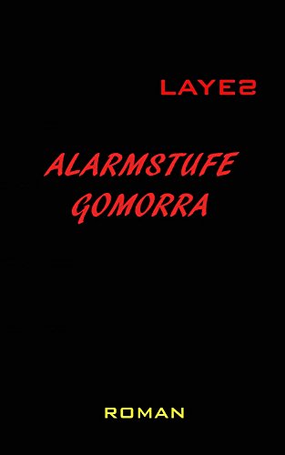 Alarmstufe Gomorra: Erde in Gefahr (German Edition)