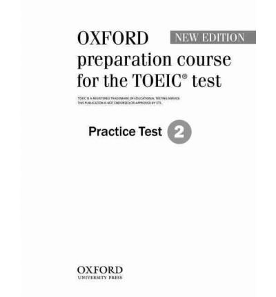 [Oxford Preparation Course for the TOEIC(r) Test: Practice Test 1: Test 1] (By: Oxford University Press) [published: June, 2008]