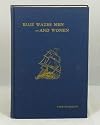 Fred Humiston / Blue Water Men -- And Women Signed 1st Edition 1965