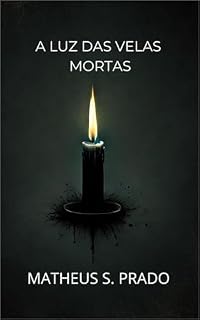 Livro A LUZ DAS VELAS MORTAS