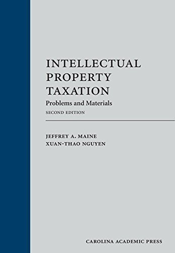Download Intellectual Property Taxation: Problems and Materials, Second Edition 2nd edition by Jeffrey A. Maine, Xuan-Thao N. Nguyen (2015) Hardcover Download Intellectual Property Taxation: Problems and Materials, Second Edition 2nd edition by Jeffrey A. Maine, Xuan-Thao N. Nguyen (2015) Hardcover