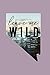 leave me WILD: Lined Notebook, 110 Pages -Inspirational Nevada Quote on Purple Matte Soft Cover, 6X9 by State Pride Press