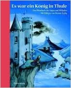 Es War Ein Konig In Thule Das Hausbuch Der Sagen Und Balladen Amazon De Renate Seelig Bucher