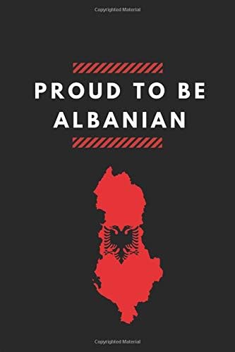 Proud To Be Albanian: Lined Notebook Journal Paperback – 8 Oct 2018
