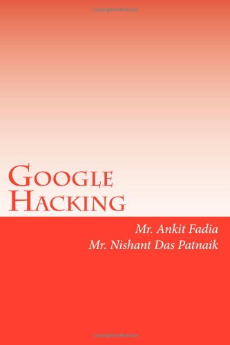Google Hacking: An Ethical Guide