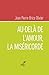 Au-delà de l'amour, la miséricorde (SPIRITUALITE) (French Edition) by 