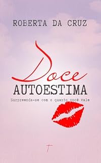 Livro Doce AutoEstima: Surpreenda-se com o Quanto Você Vale