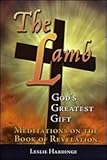 Paperback The Lamb: God's Greatest Gift Book