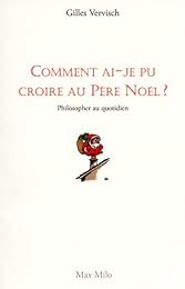 Comment ai-je pu croire au Père Noël ?