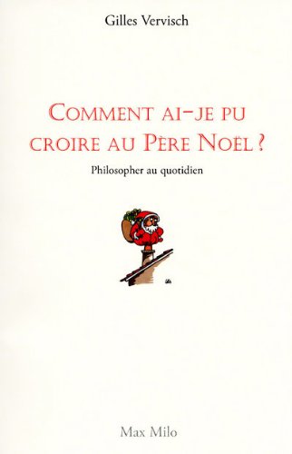 Comment ai-je pu croire au Père Noël ?
