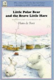 Little Polar Bear And The Brave Little Hare By Hans De Beer 1992 10 06 Amazon Com Books