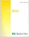 Math-U-See Delta Teacher Manual (Focus: Division)