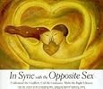 In Sync with the Opposite Sex: Understand the Conflicts. End the Confusion. Make the Right Choices.