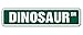 DINOSAUR Street Sign t-rex bones paleontologist museum pre | Indoor/Outdoor | 18