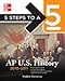 5 Steps to a 5 AP U.S. History, 2010-2011 Edition (5 Steps to a 5 on the Advanced Placement Examinat by Stephen Armstrong