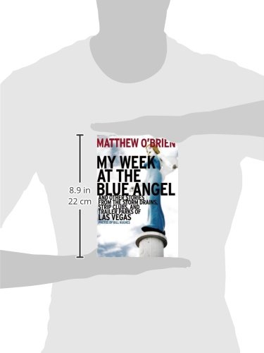 image for My Week at the Blue Angel: Stories from the Storm Drains, Strip Clubs,