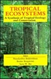 Tropical Ecosystems : A Synthesis of Tropical Ecology and Conservation, , 812040873X