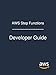 AWS Step Functions: Developer Guide by Amazon Web Services
