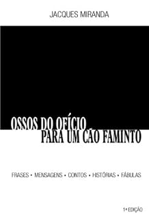 Livro OSSOS DO OFÍCIO PARA UM CÃO FAMINTO