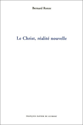 Le Christ, réalité nouvelle by (Paperback)