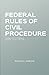 Federal Rules of Civil Procedure (2017 Edition) by Renvoi Press