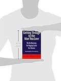 Image de Getting Through to the Man You Love: The No-Nonsense, No-Nagging Guide for Women