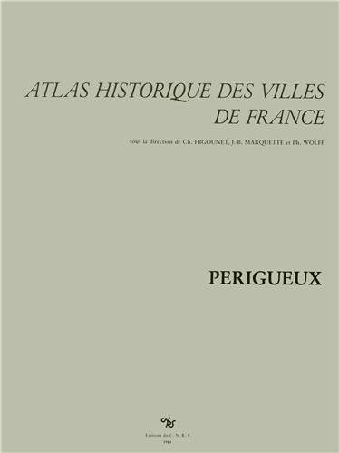 Périgueux by Charles Higounet, Jean-Bernard Marquette, Philippe Wolff