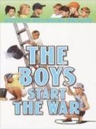 Boys Start the War, The
