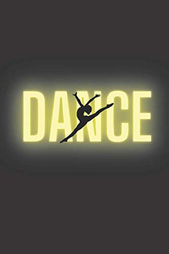 Dance: Notebook Black Journal 6''x9'' Lined Paper 120 Pages