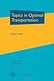 Topics in Optimal Transportation (Graduate Studies in Mathematics, Vol. 58)